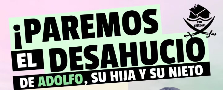 Paremos el desahucio de adolfo, su hija y su nieto.