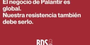 Palantir es global, nuestra resistencia también.
